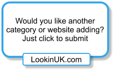 LookinUK.com Would you like another  category or website adding? Just click to submit