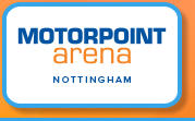 MOTORPOINT arena NOTTINGHAM